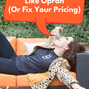 How To Rock It Like Oprah (Or Fix Your Pricing) - Pinterest title image