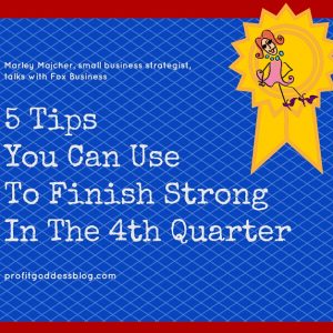 5 Tips You Can Use To Finish Strong In The 4th Quarter Blog Image