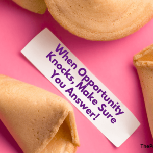 When Opportunity Knocks, Make Sure You Answer! - blog title image
